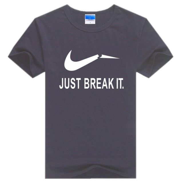Just Break It  T-Shirts