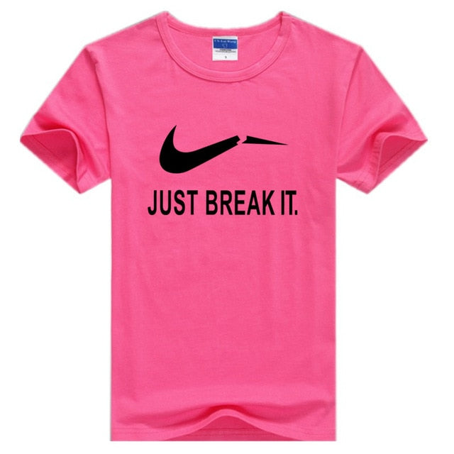 Just Break It  T-Shirts