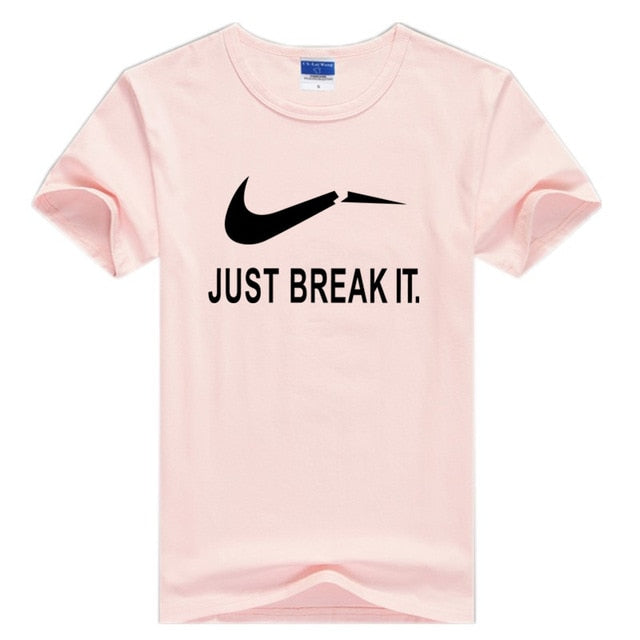 Just Break It  T-Shirts