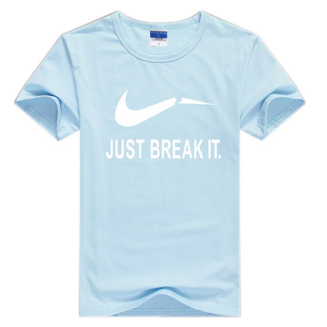 Just Break It  T-Shirts