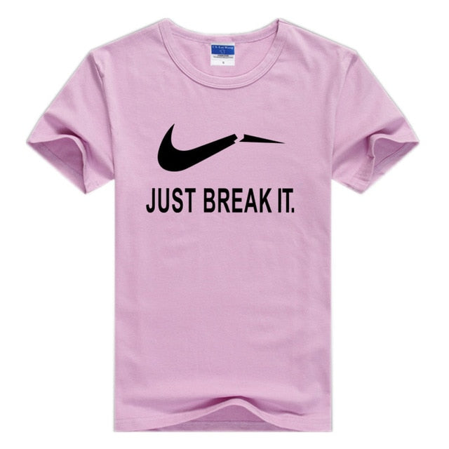 Just Break It  T-Shirts