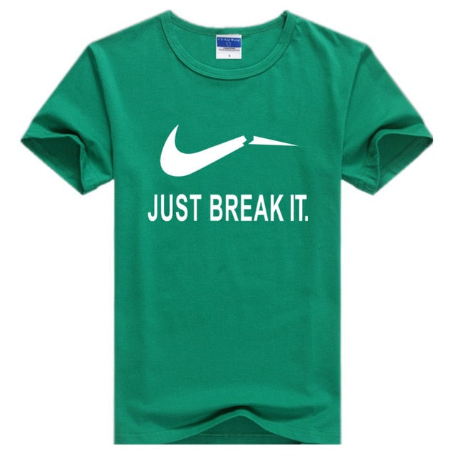 Just Break It  T-Shirts