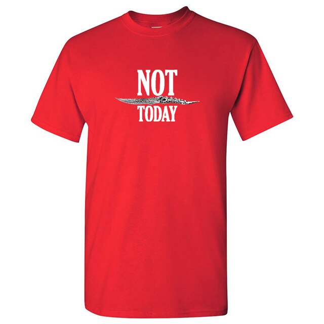 NOT TODAY  T-Shirt